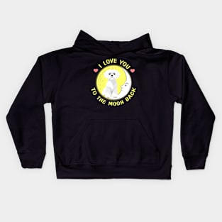 I Love You To The Moon And Back Westie Kids Hoodie